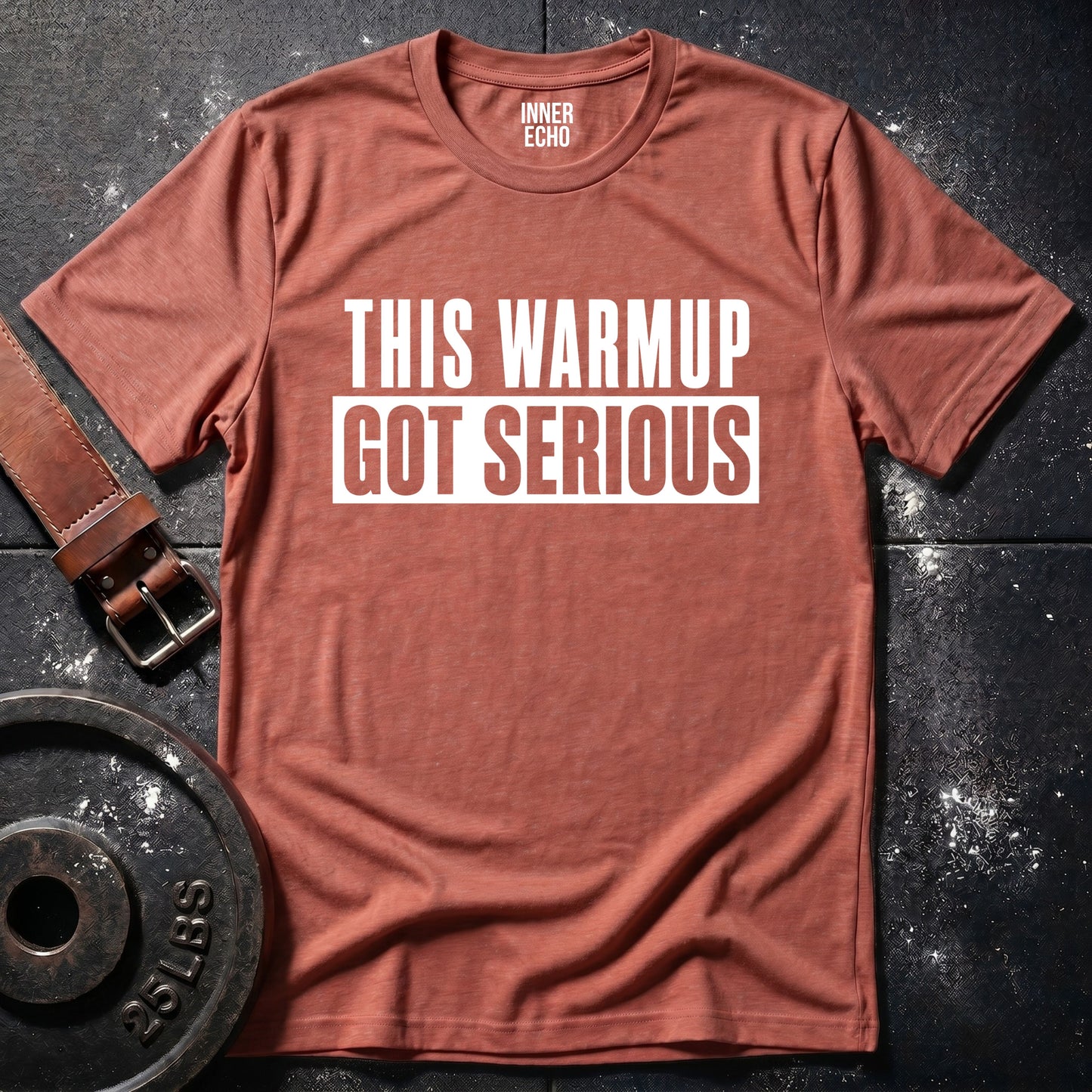 GOT SERIOUS — T-Shirt