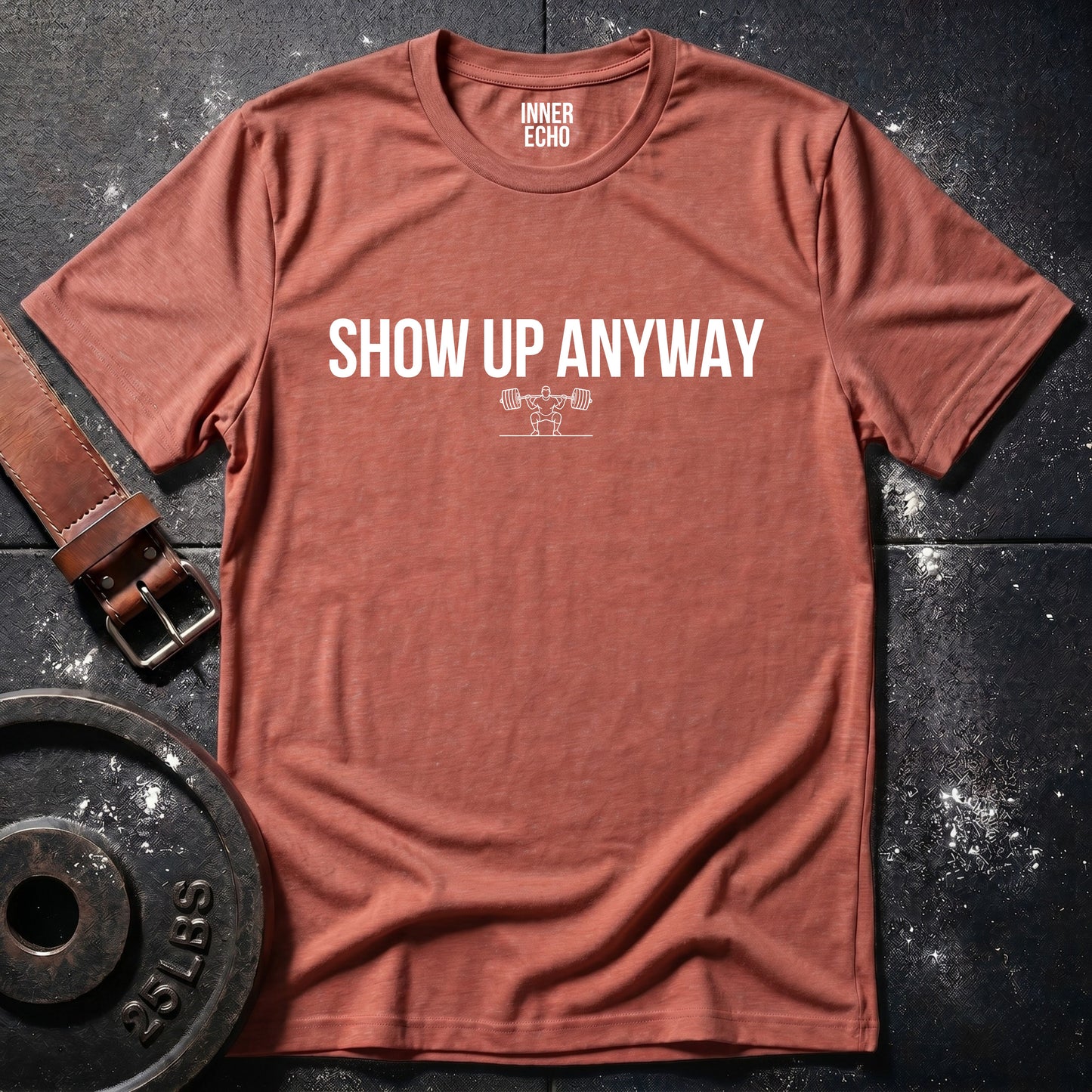 SHOW UP ANYWAY — Tee