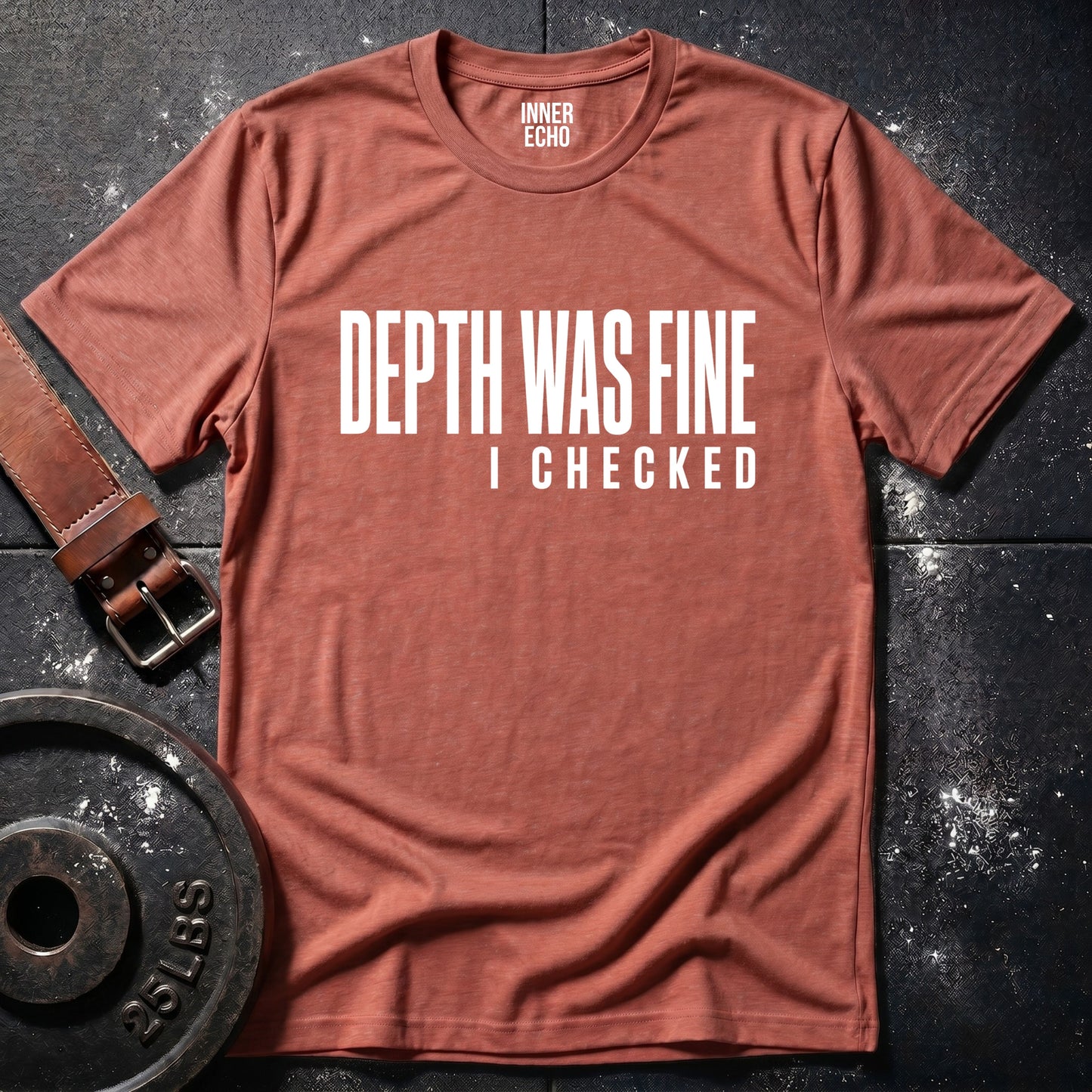 DEPTH WAS FINE — T-Shirt