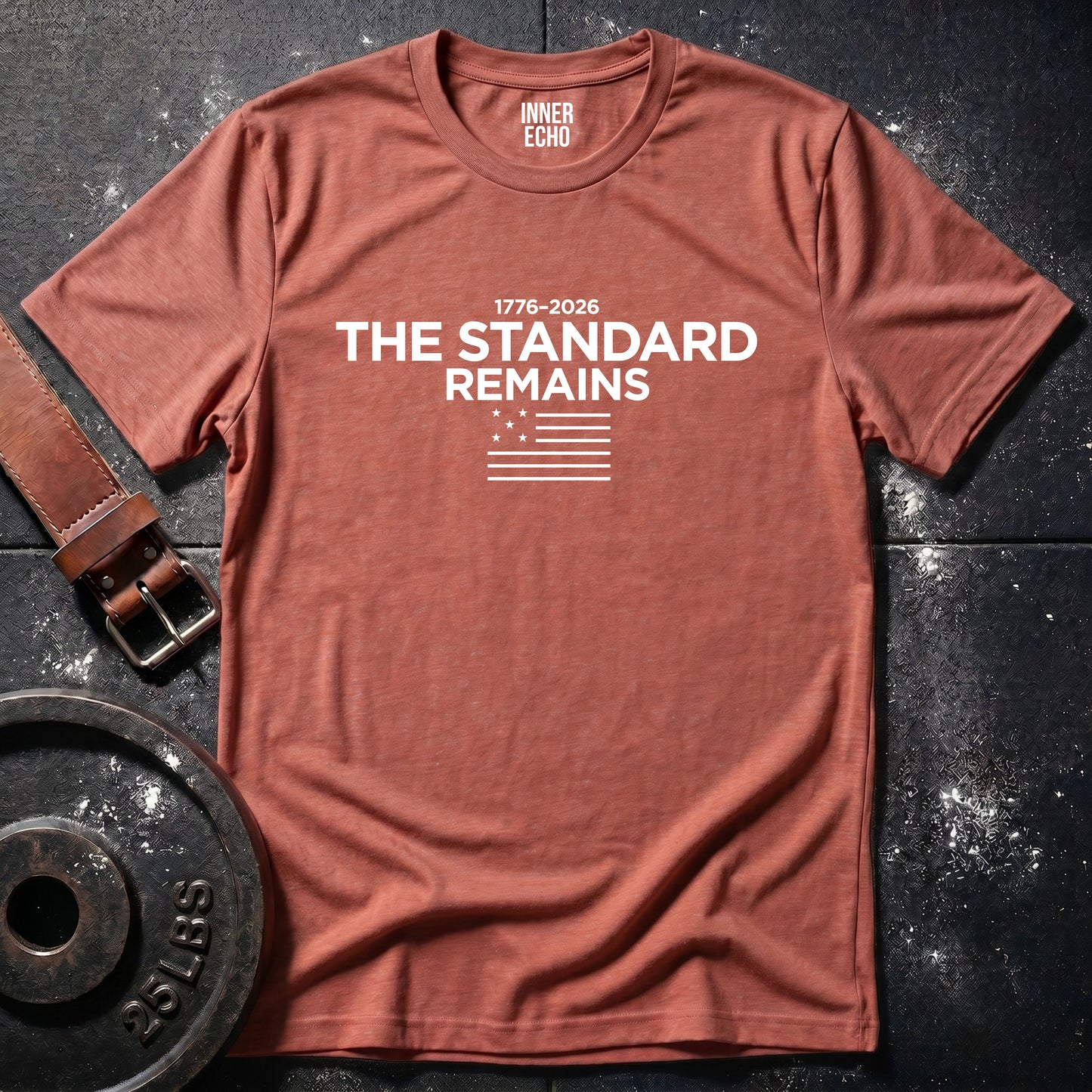 THE STANDARD REMAINS 1776–2026 — T-Shirt