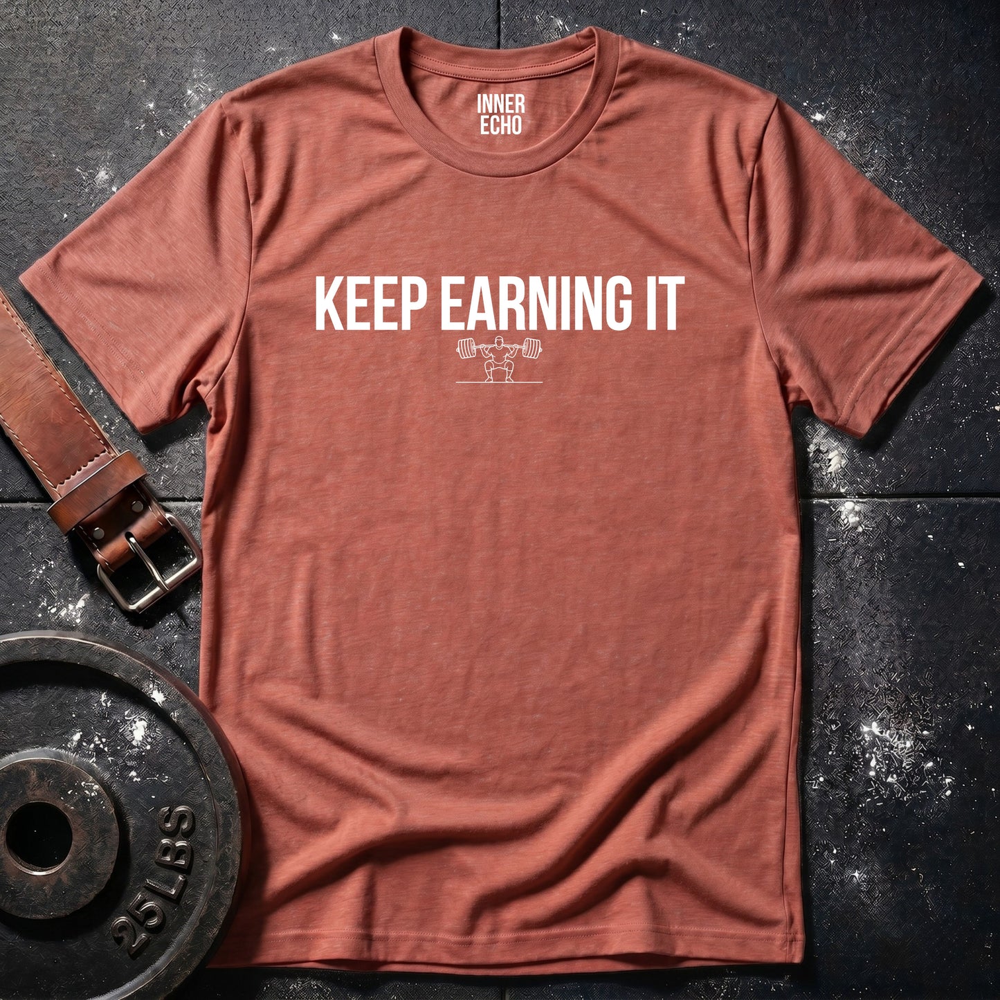 KEEP EARNING IT — Tee