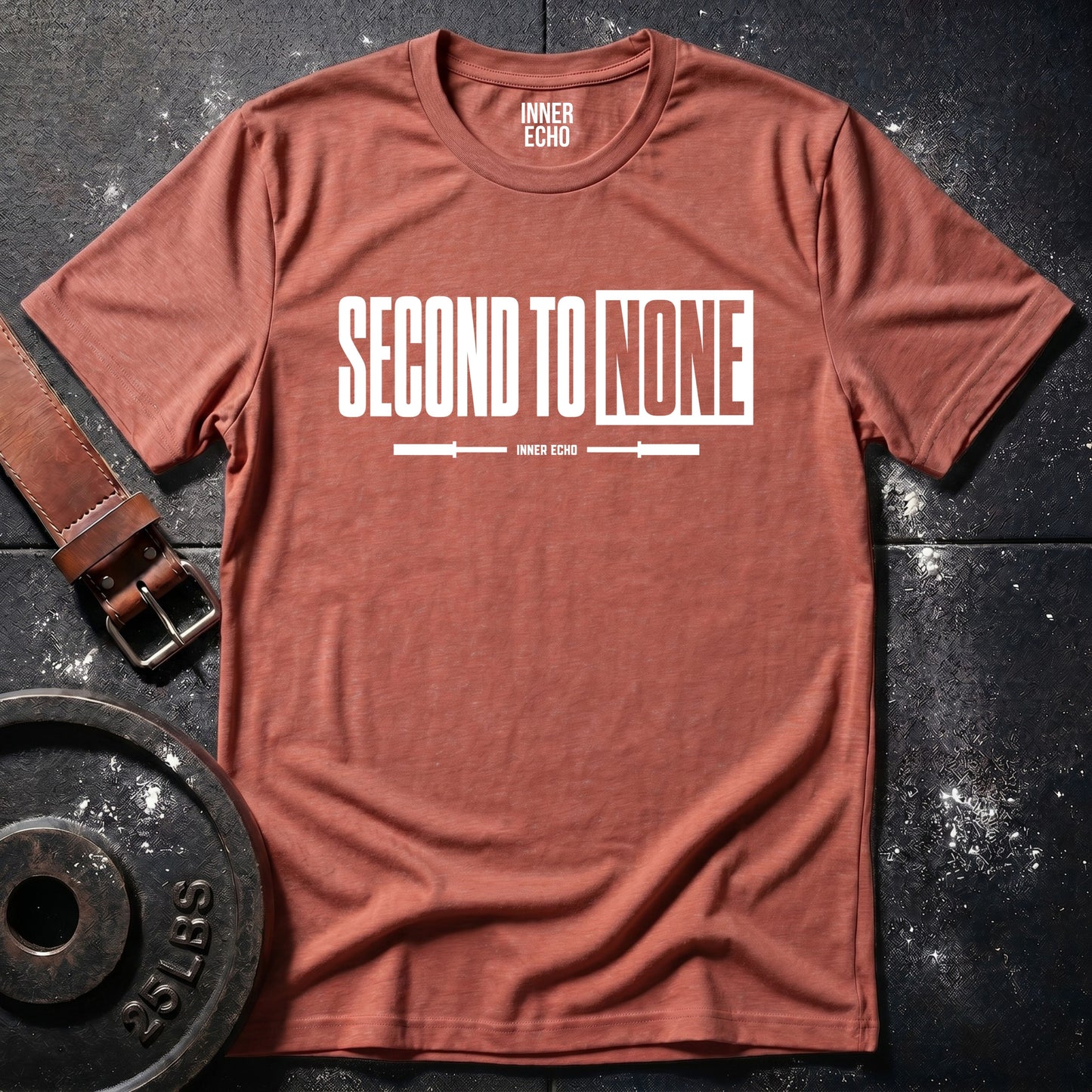 SECOND TO NONE — T-Shirt