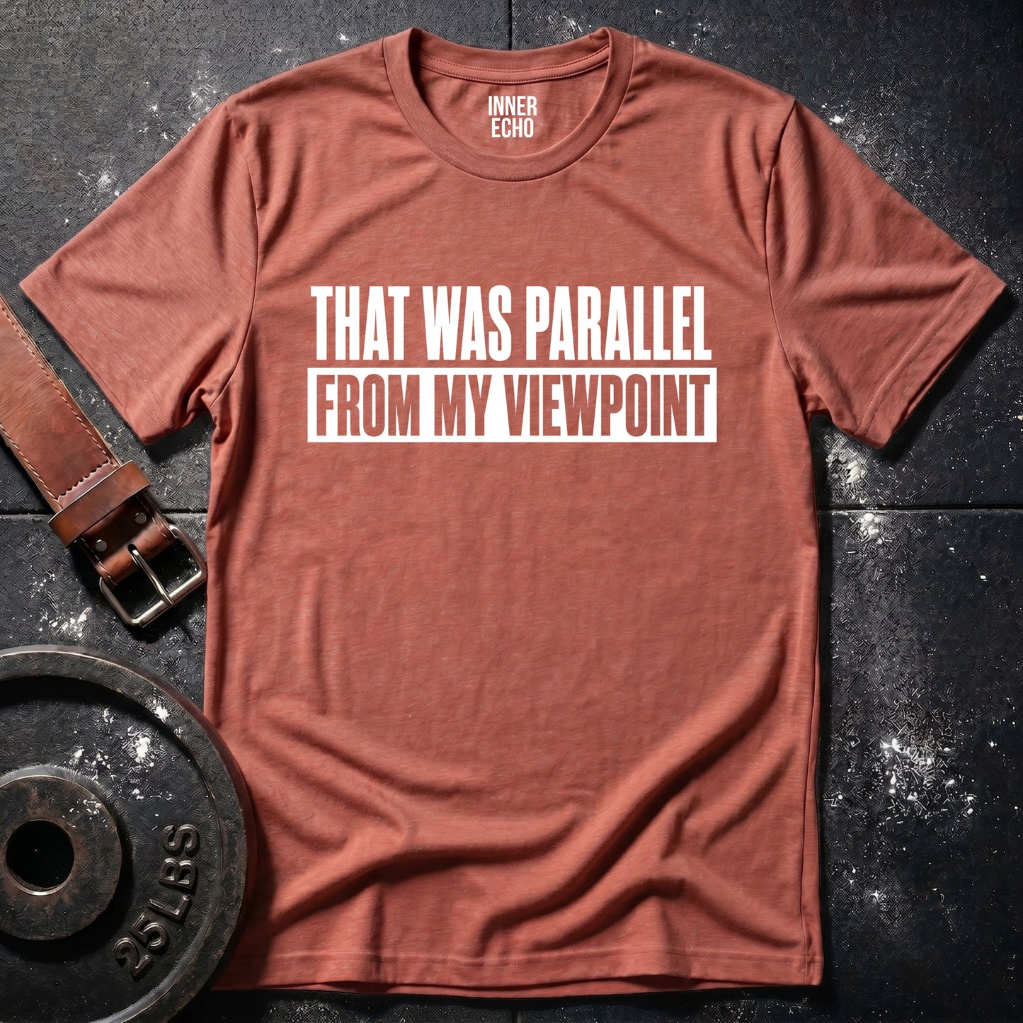 THAT WAS PARALLEL — T-Shirt
