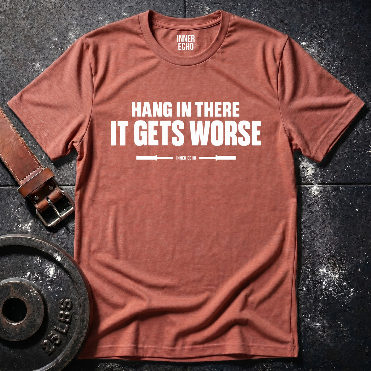 HANG IN THERE — T-Shirt
