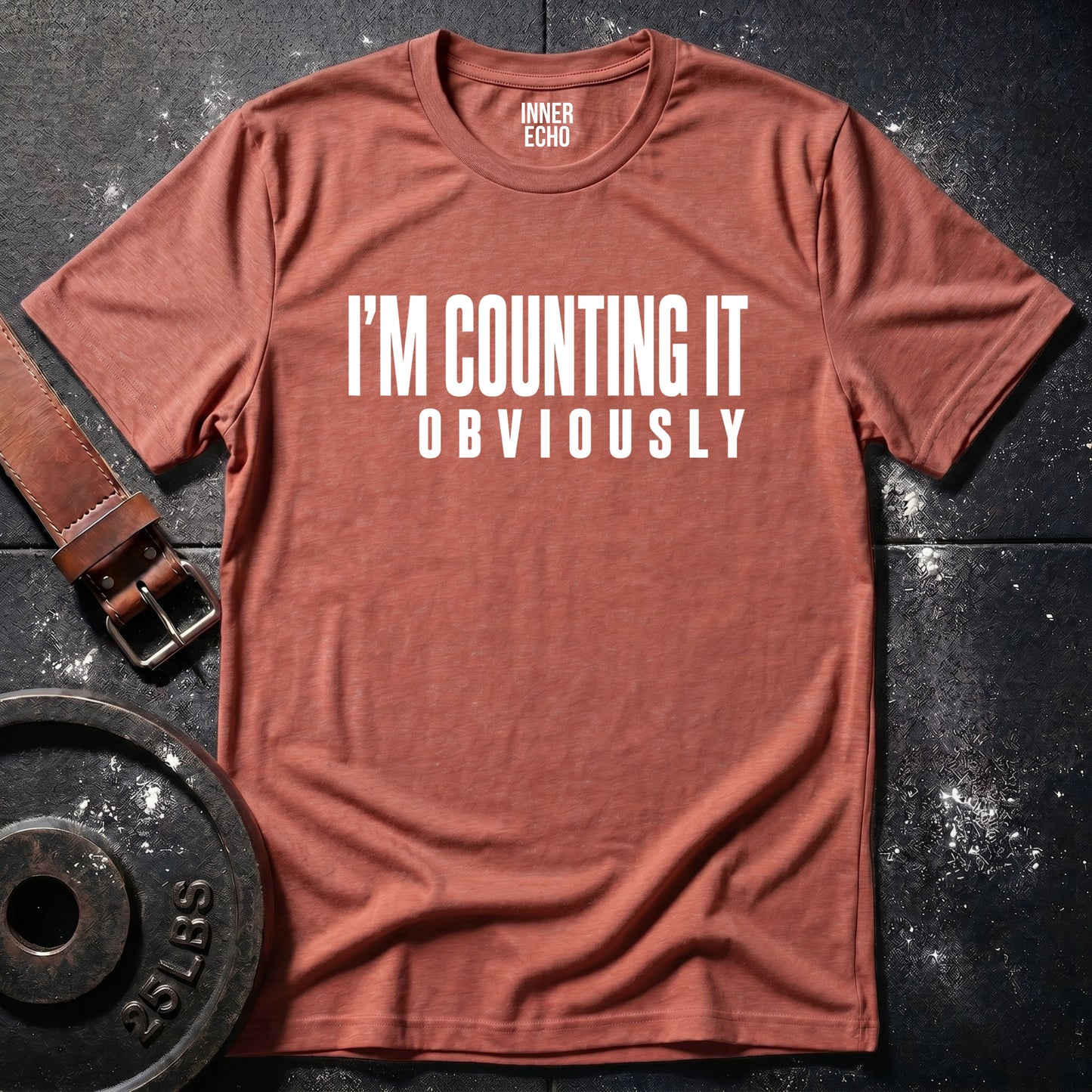 I’M COUNTING IT — T-Shirt
