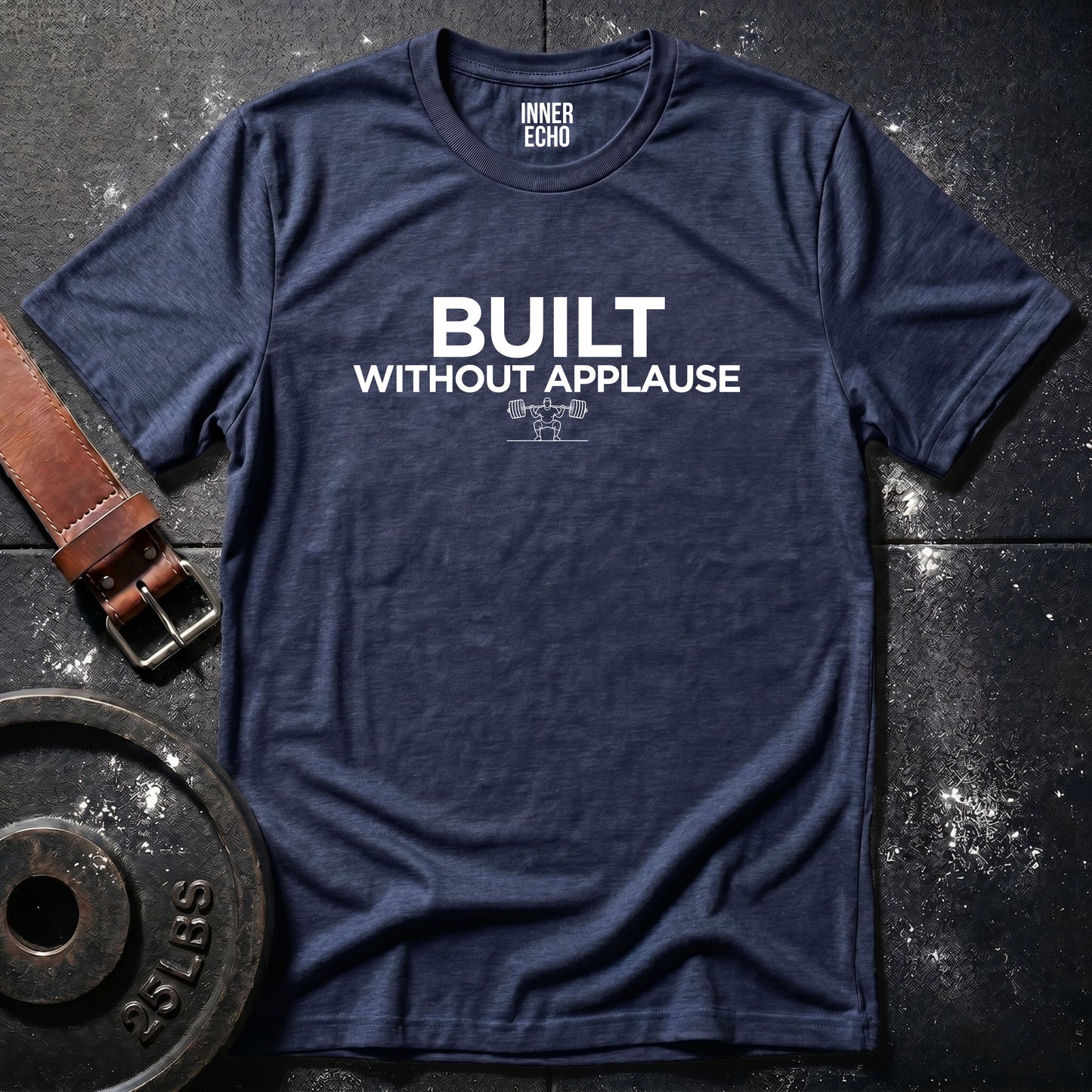 BUILT WITHOUT APPLAUSE — Tee
