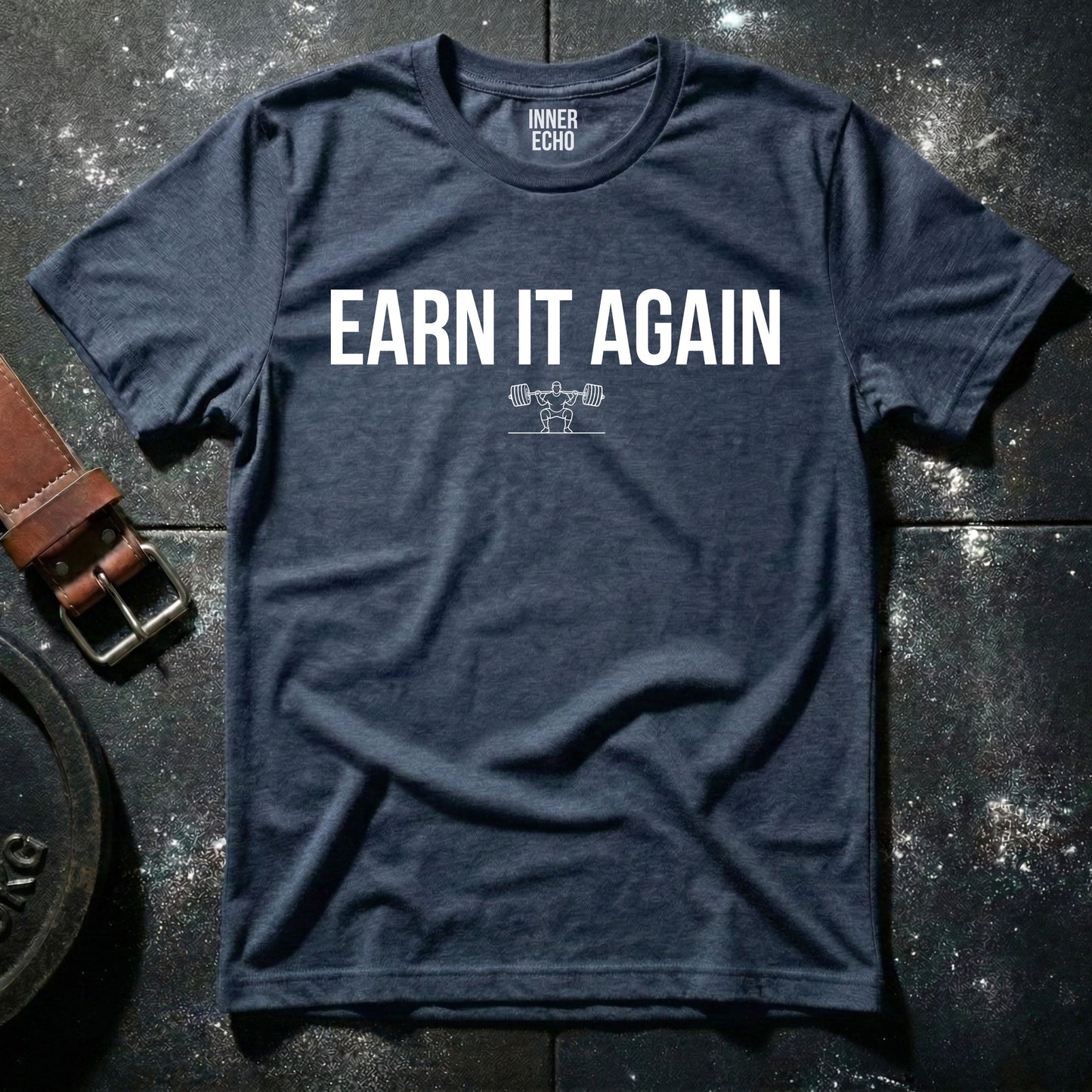 EARN IT AGAIN — T-Shirt