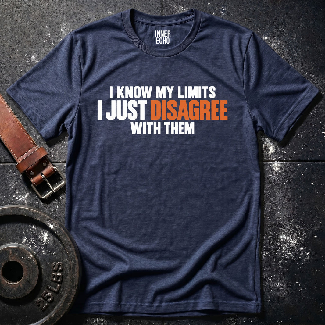 KNOW MY LIMITS — T-Shirt