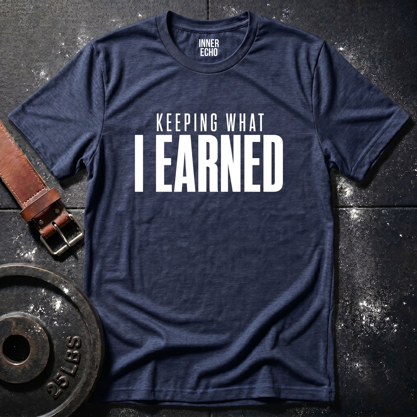 EARNED — T-Shirt