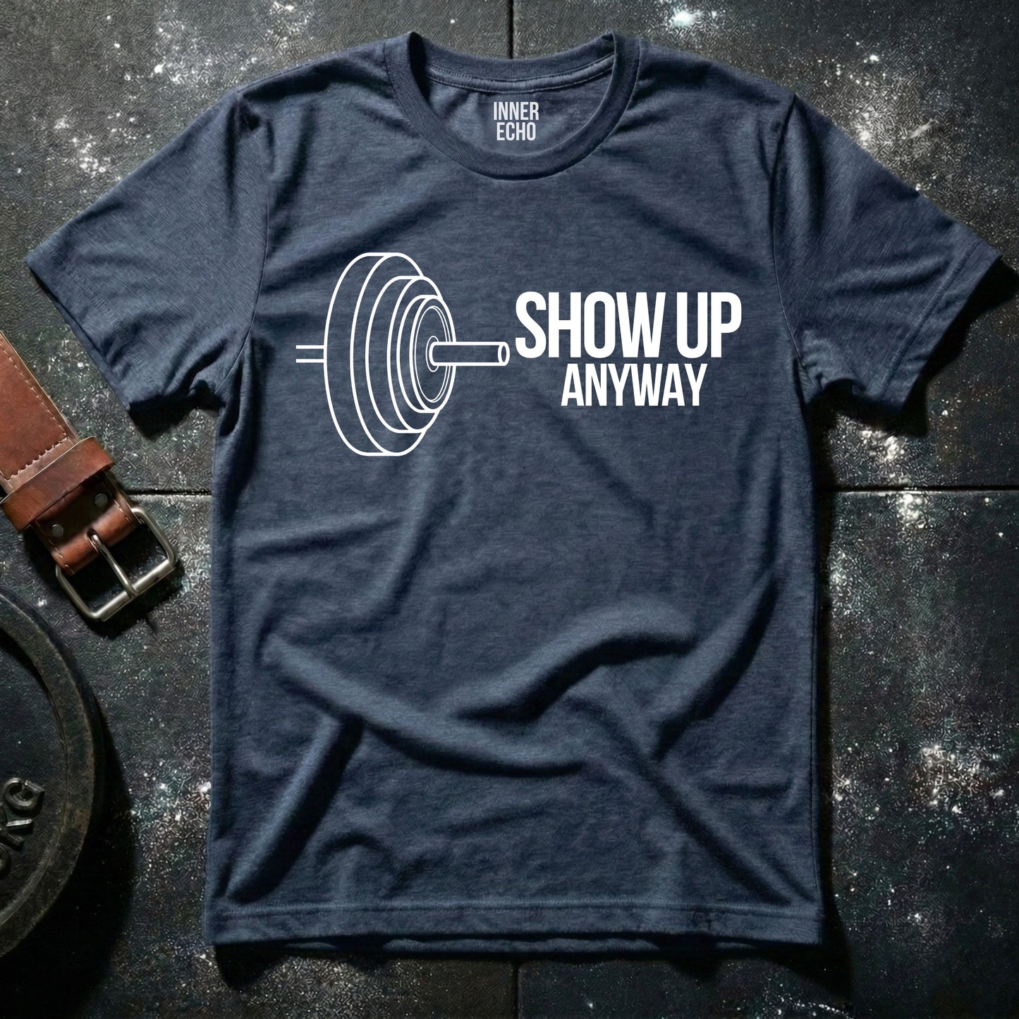 SHOW UP — T-Shirt