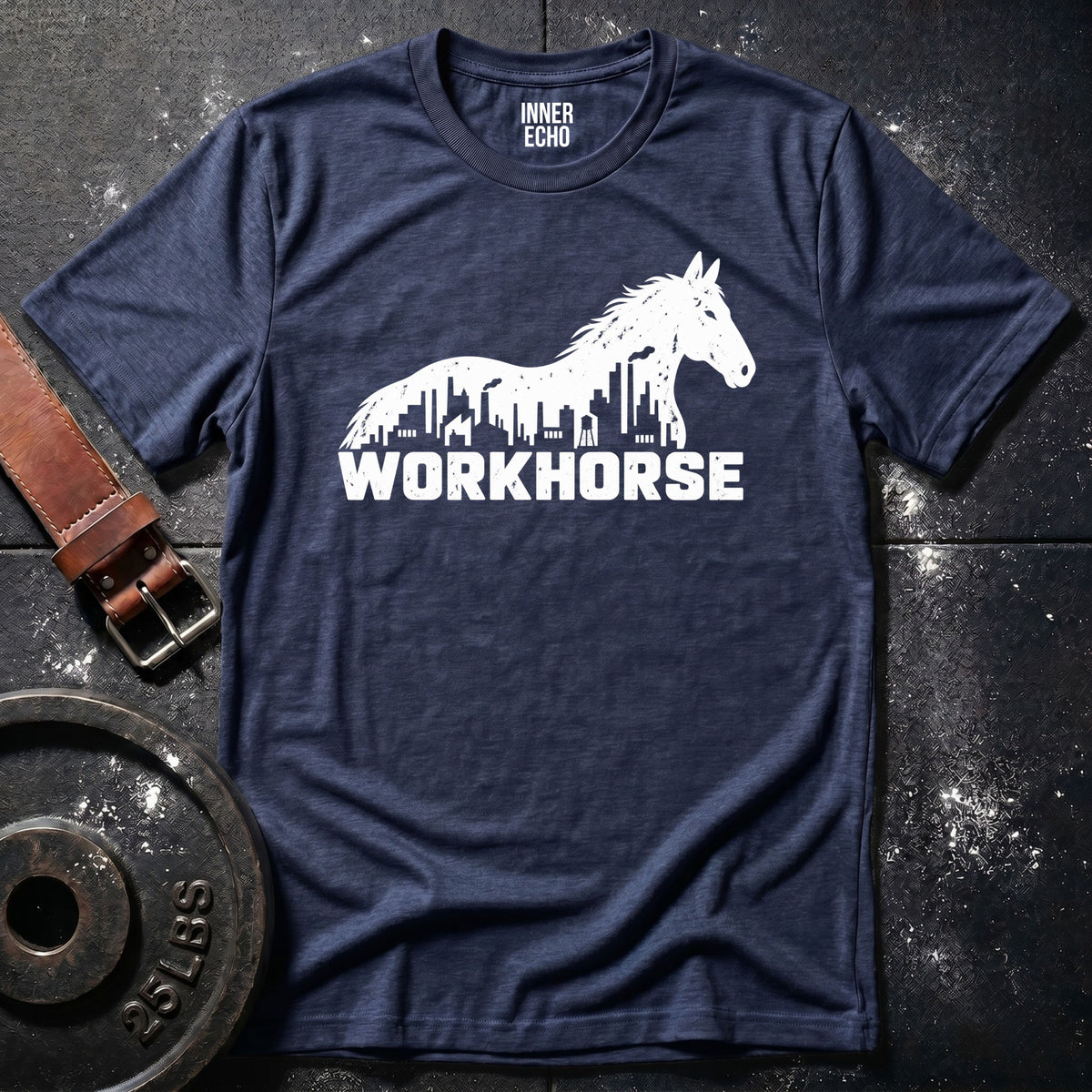 WORKHORSE — T-Shirt