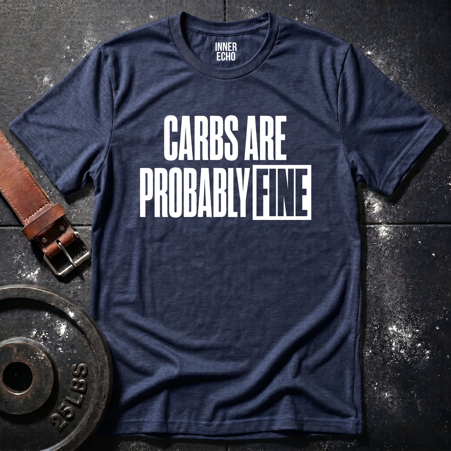 CARBS ARE FINE — T-Shirt