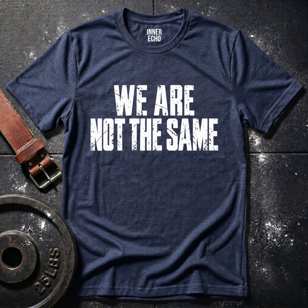 WE ARE NOT THE SAME — T-Shirt