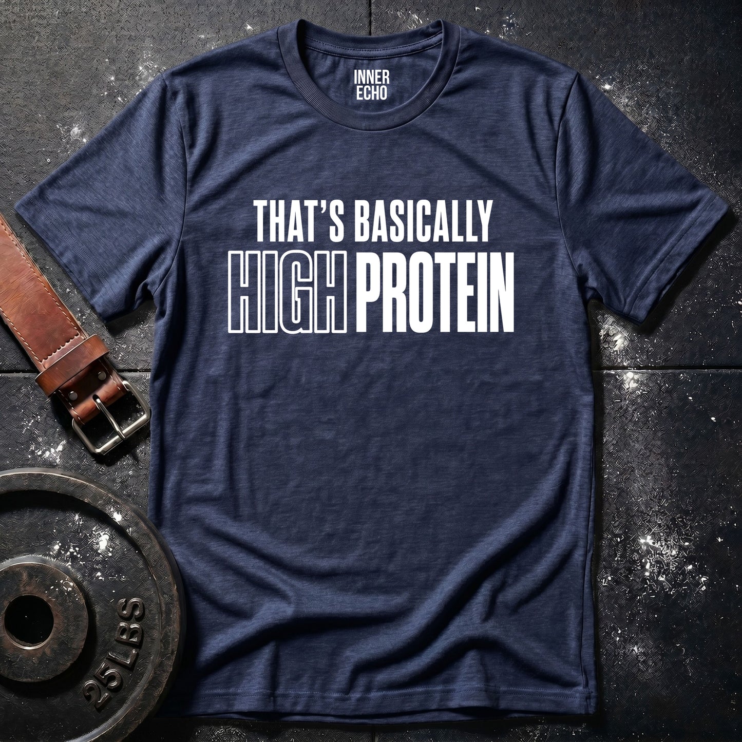 HIGH PROTEIN — T-Shirt