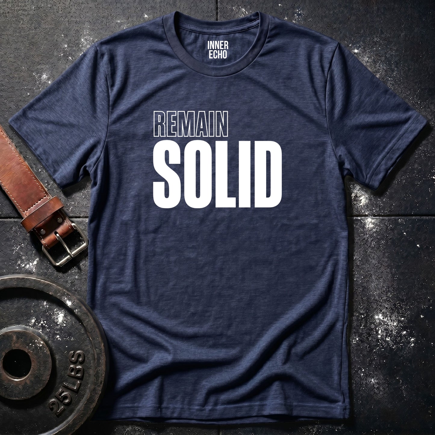 REMAIN SOLID — T-Shirt