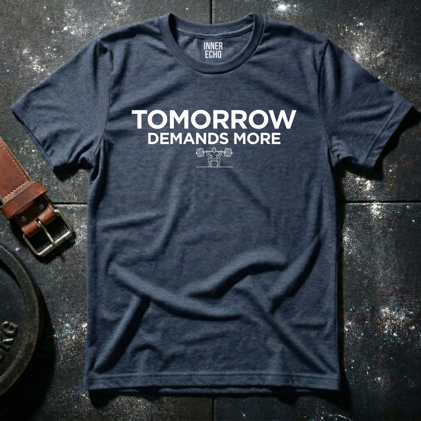 TOMORROW DEMANDS MORE — T-Shirt