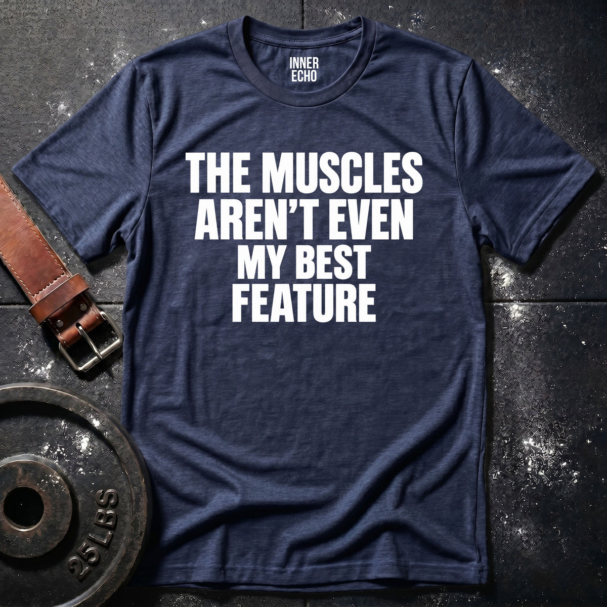MY BEST FEATURE — T-Shirt