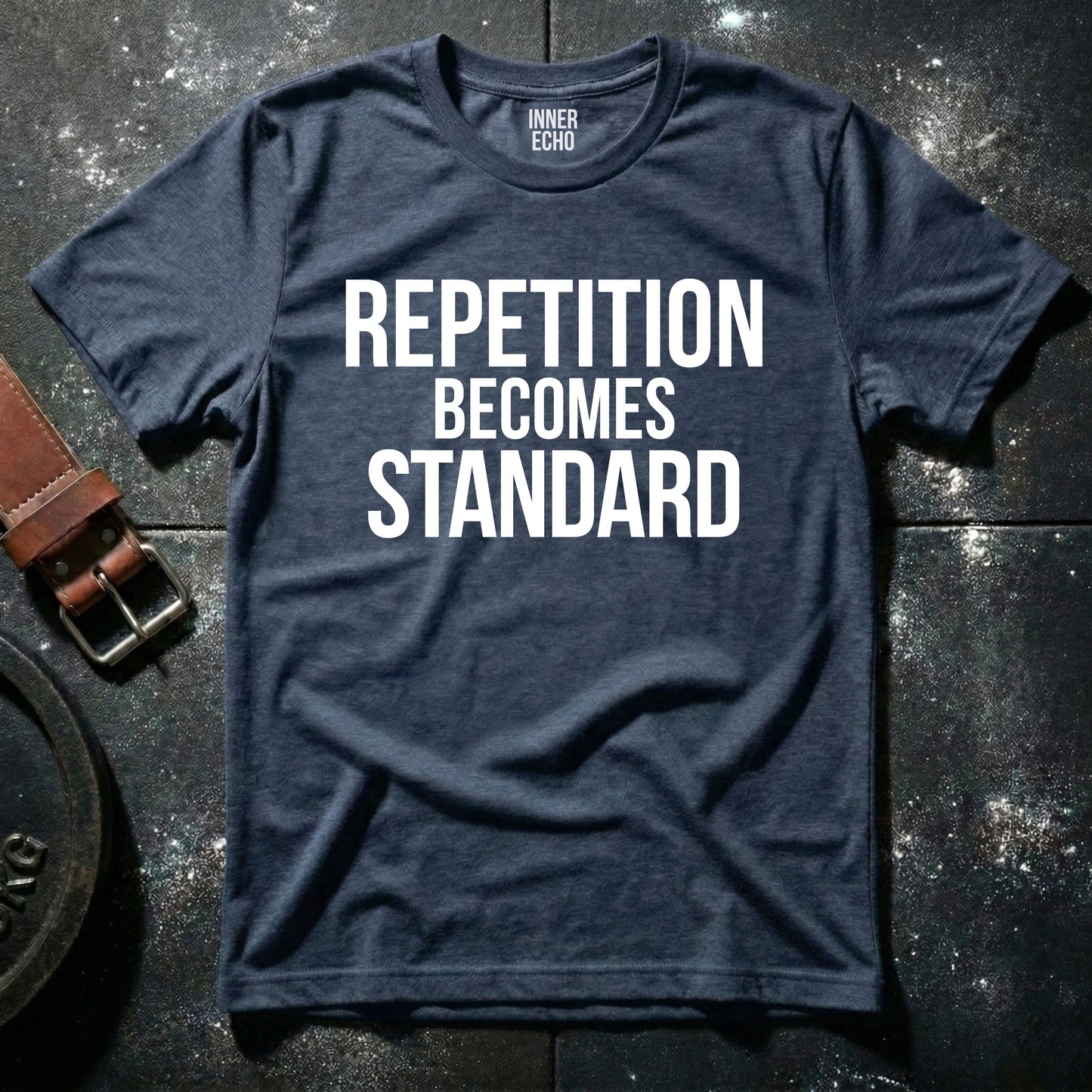 REPETITION BECOMES STANDARD — T-Shirt