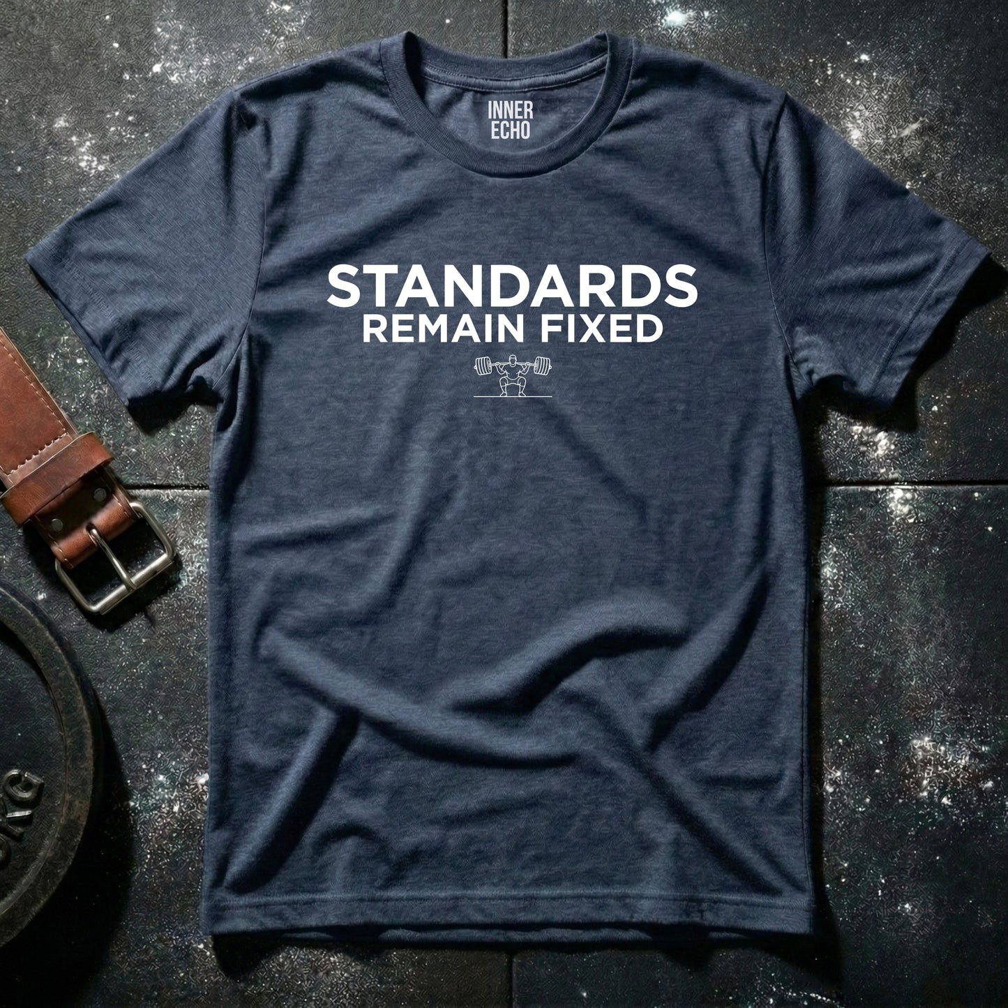 STANDARDS REMAIN FIXED — T-Shirt