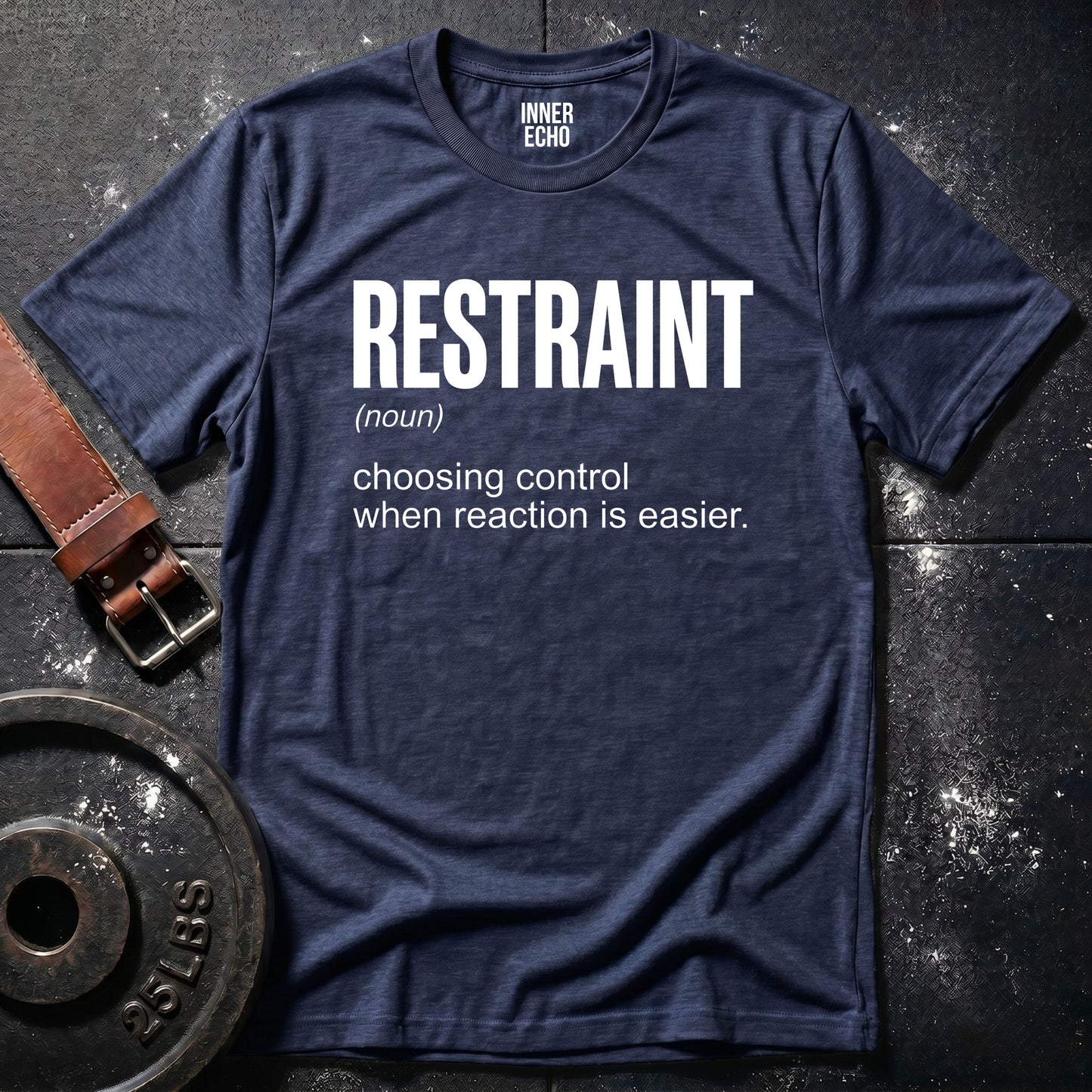 RESTRAINT (noun) — Tee