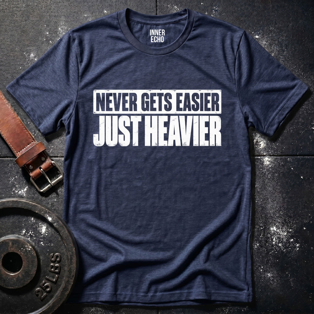 JUST HEAVIER — T-Shirt