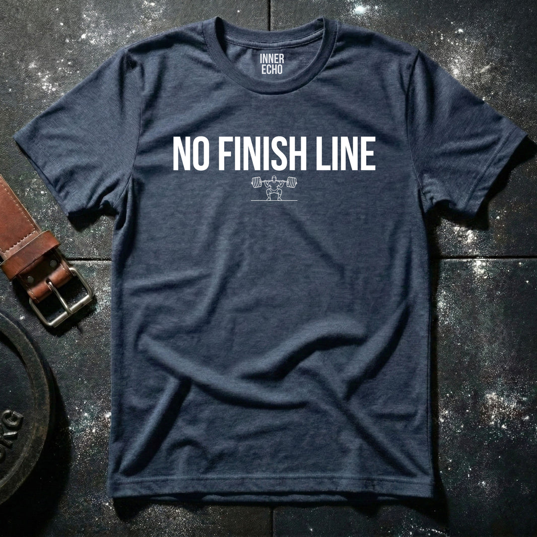 NO FINISH LINE — T-Shirt
