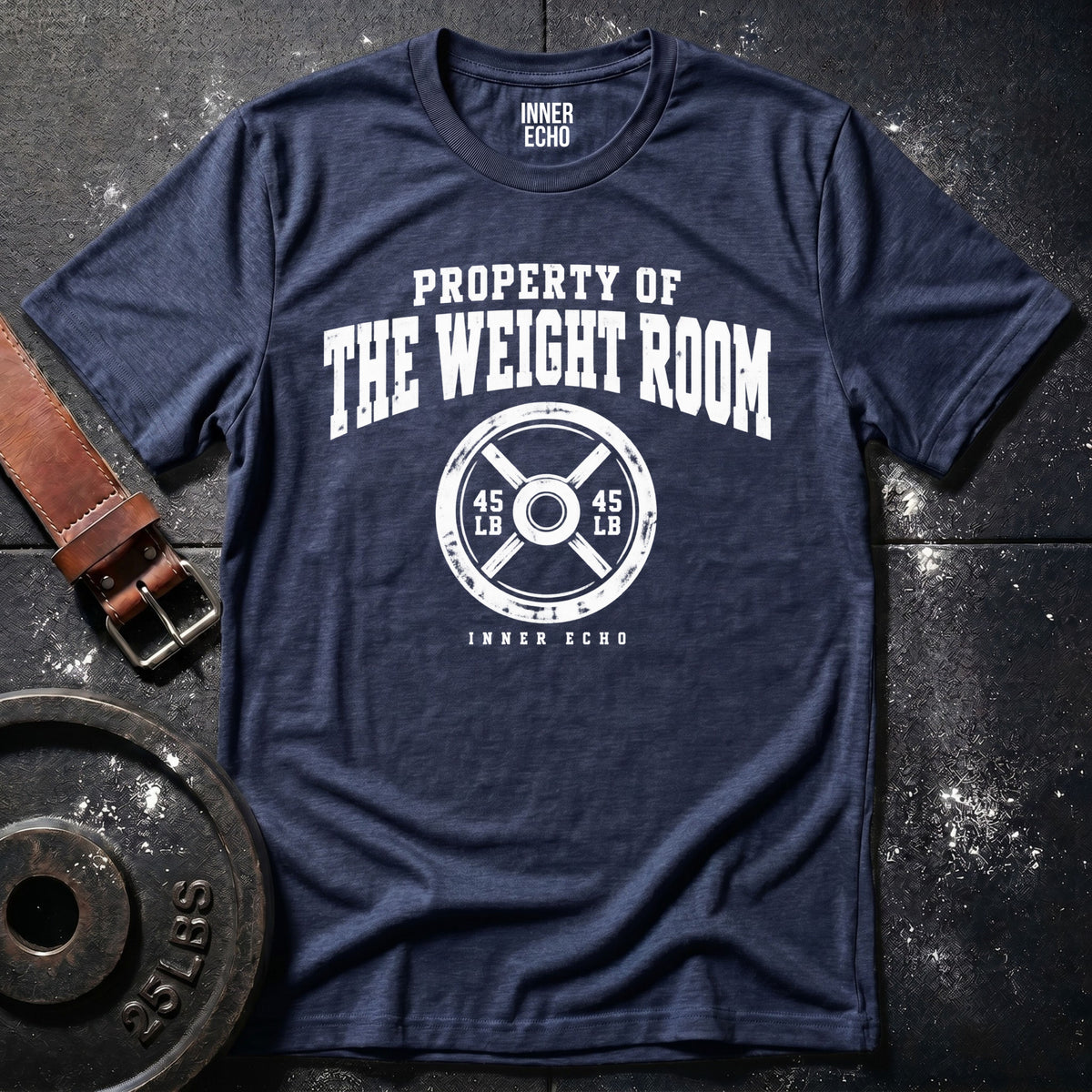 PROPERTY OF THE WEIGHT ROOM — T-Shirt
