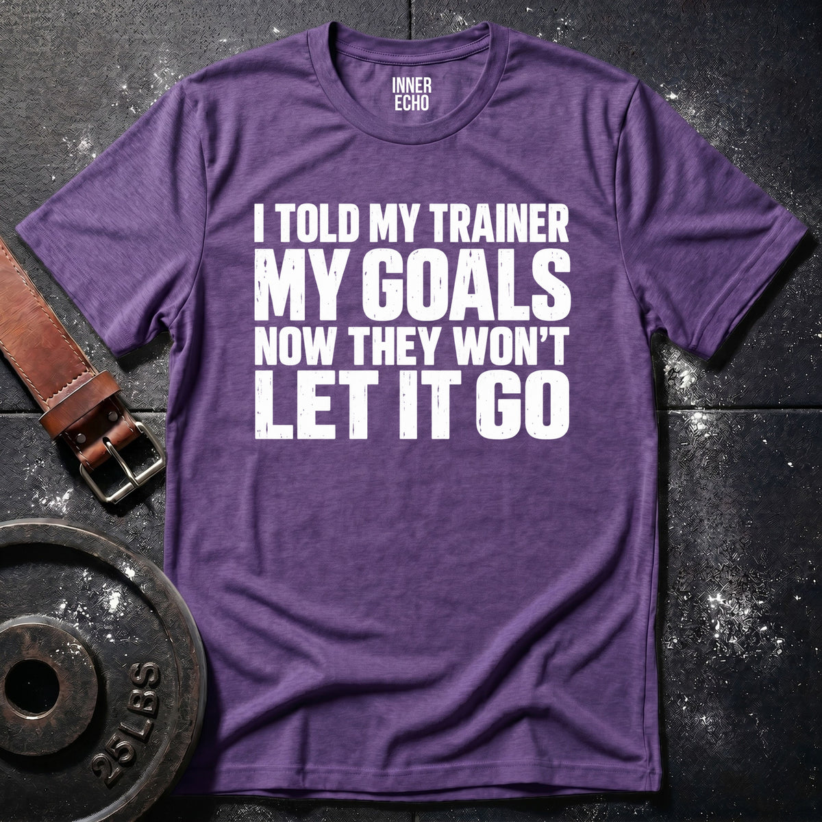 TRAINER WON'T LET IT GO — T-Shirt