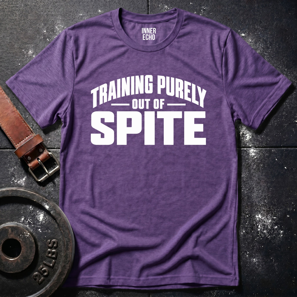 TRAINING OUT OF SPITE — T-Shirt