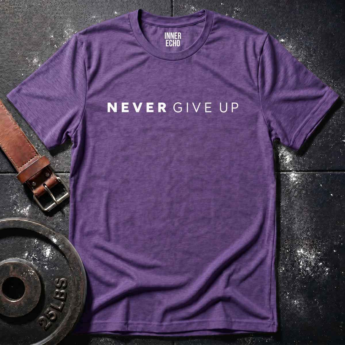 NEVER GIVE UP — T-Shirt