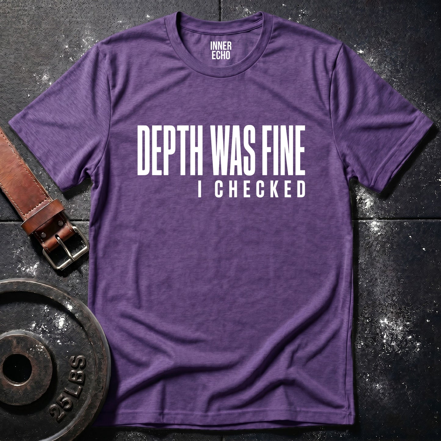 DEPTH WAS FINE — T-Shirt
