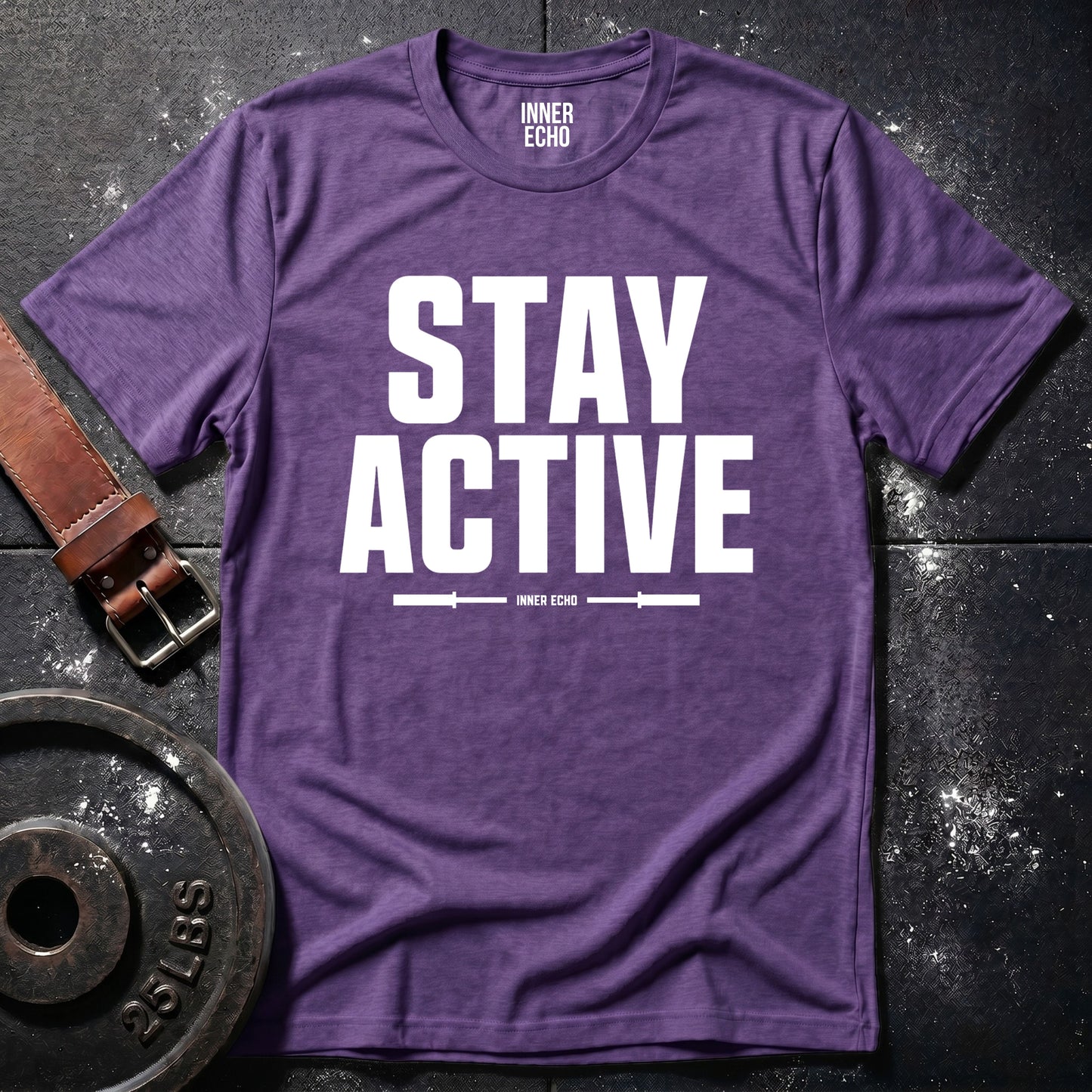 STAY ACTIVE — T-Shirt
