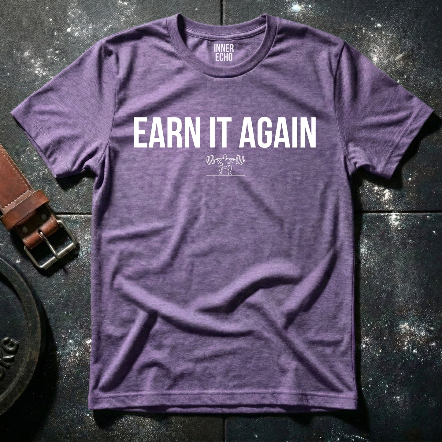 EARN IT AGAIN — T-Shirt
