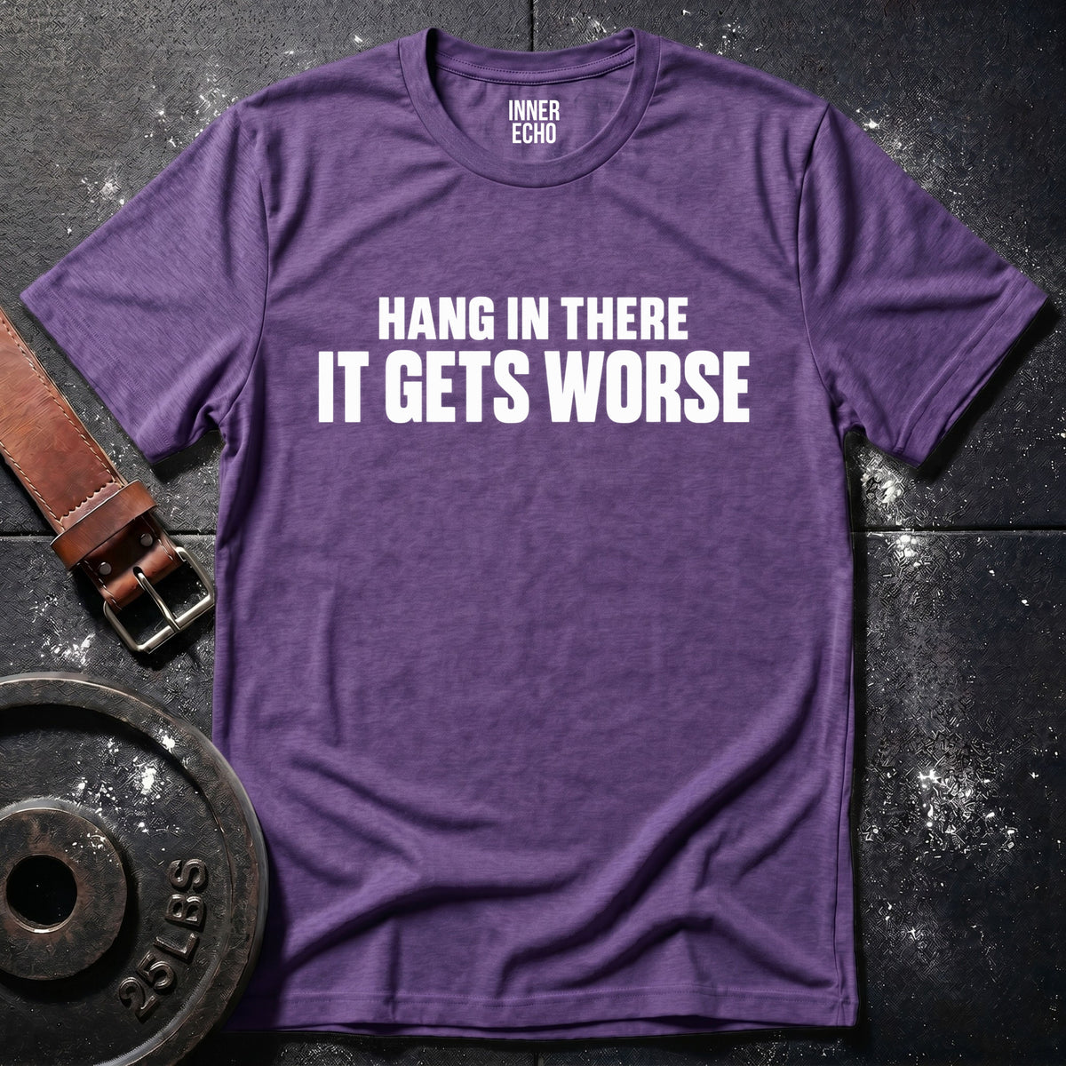 HANG IN THERE — T-Shirt