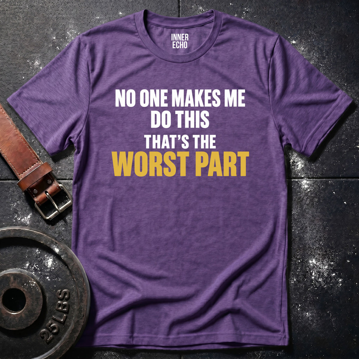 THE WORST PART — T-Shirt