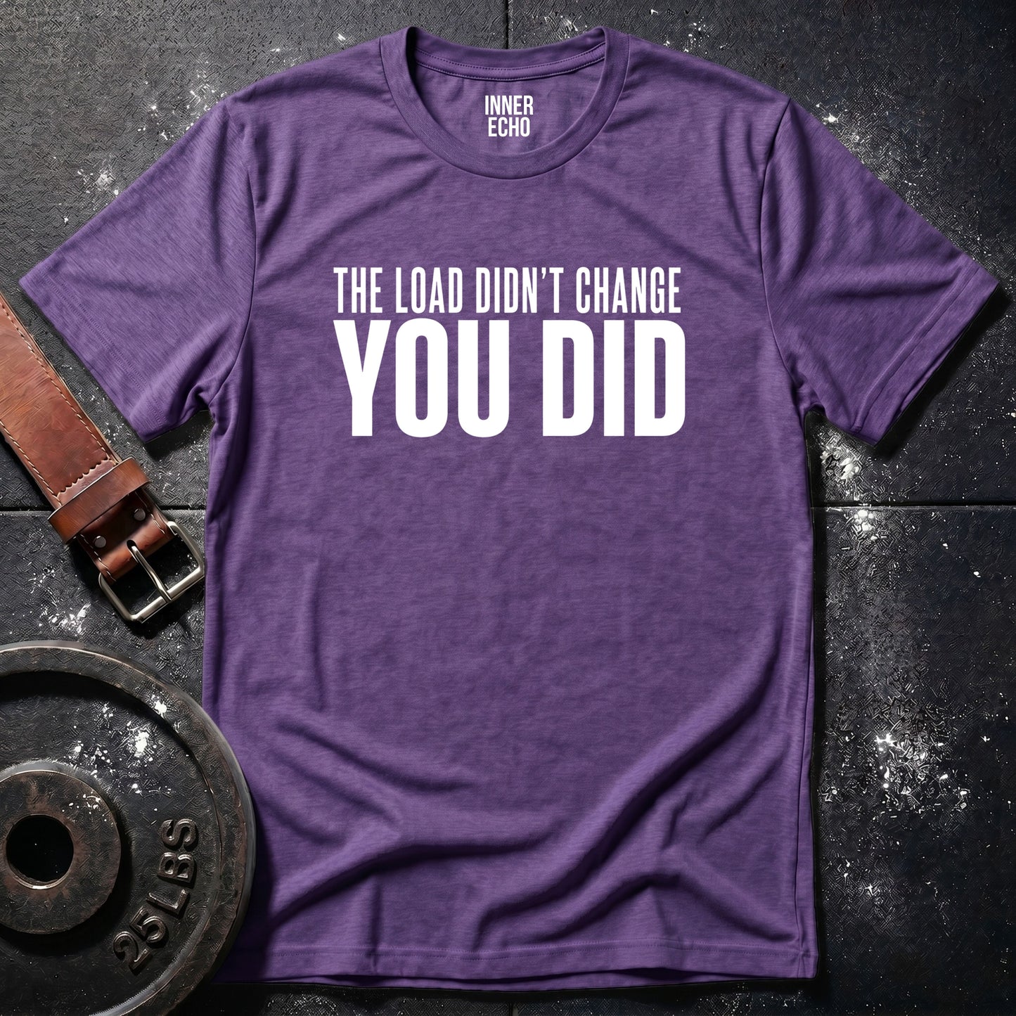 YOU DID — T-Shirt