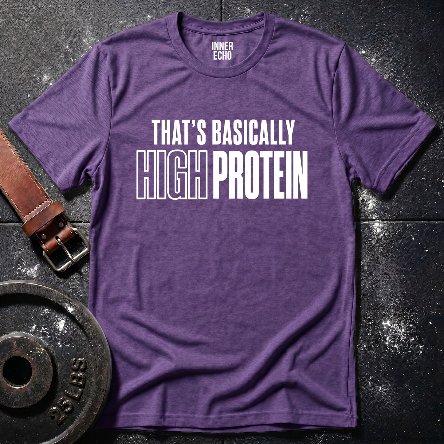 HIGH PROTEIN — T-Shirt
