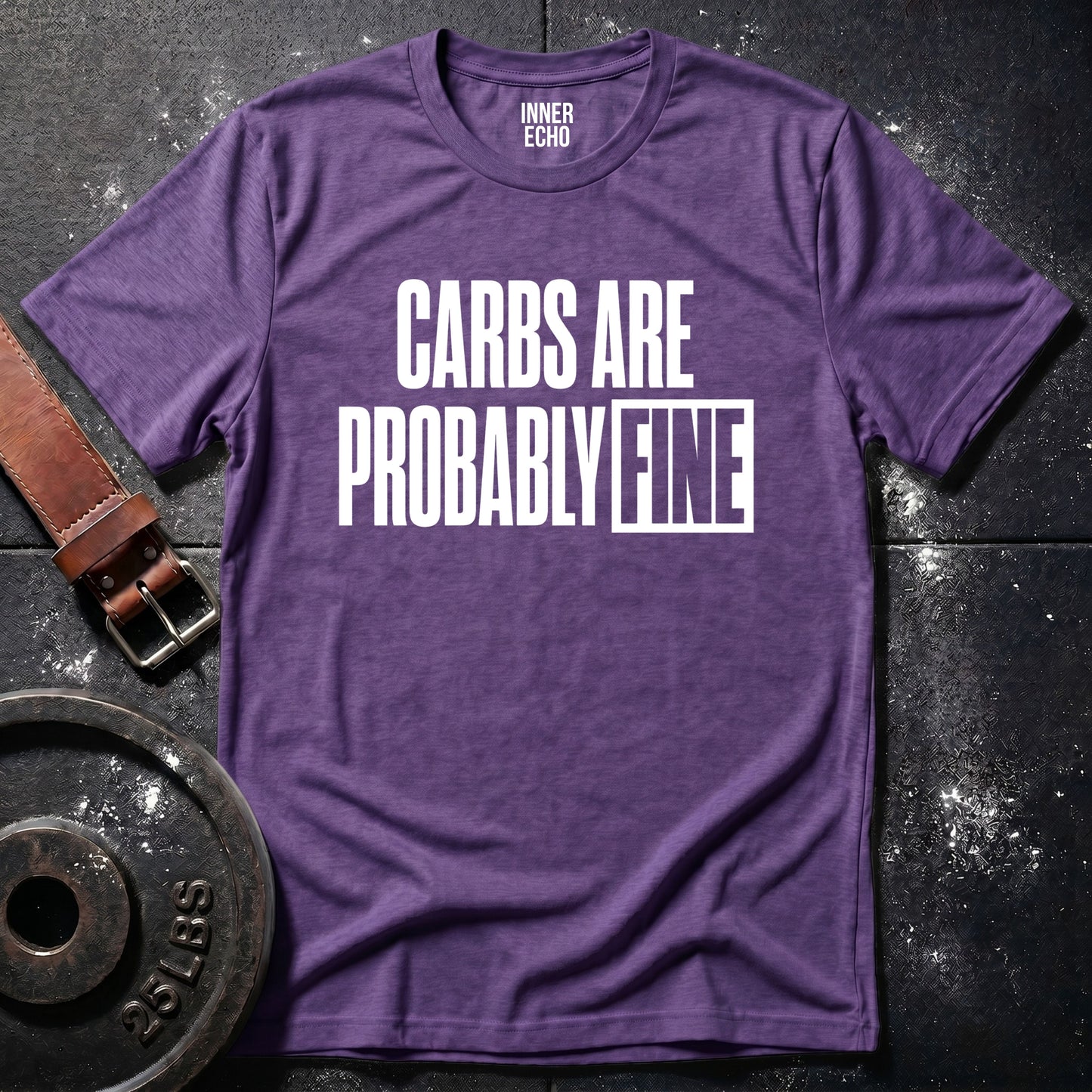 CARBS ARE FINE — T-Shirt