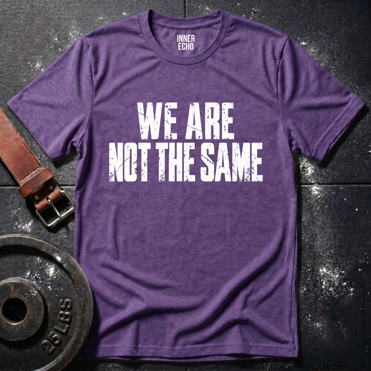 WE ARE NOT THE SAME — T-Shirt