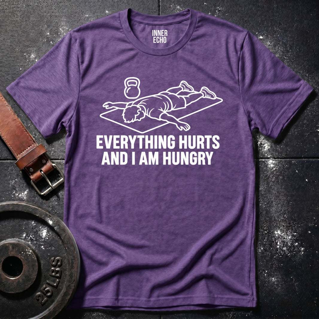 EVERYTHING HURTS — T-Shirt