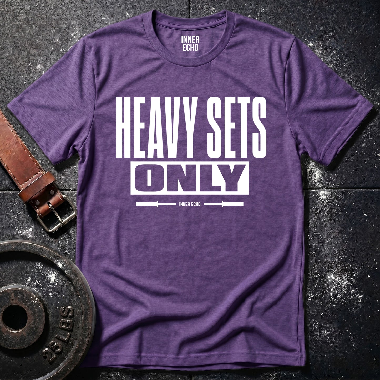HEAVY SETS ONLY — T-Shirt