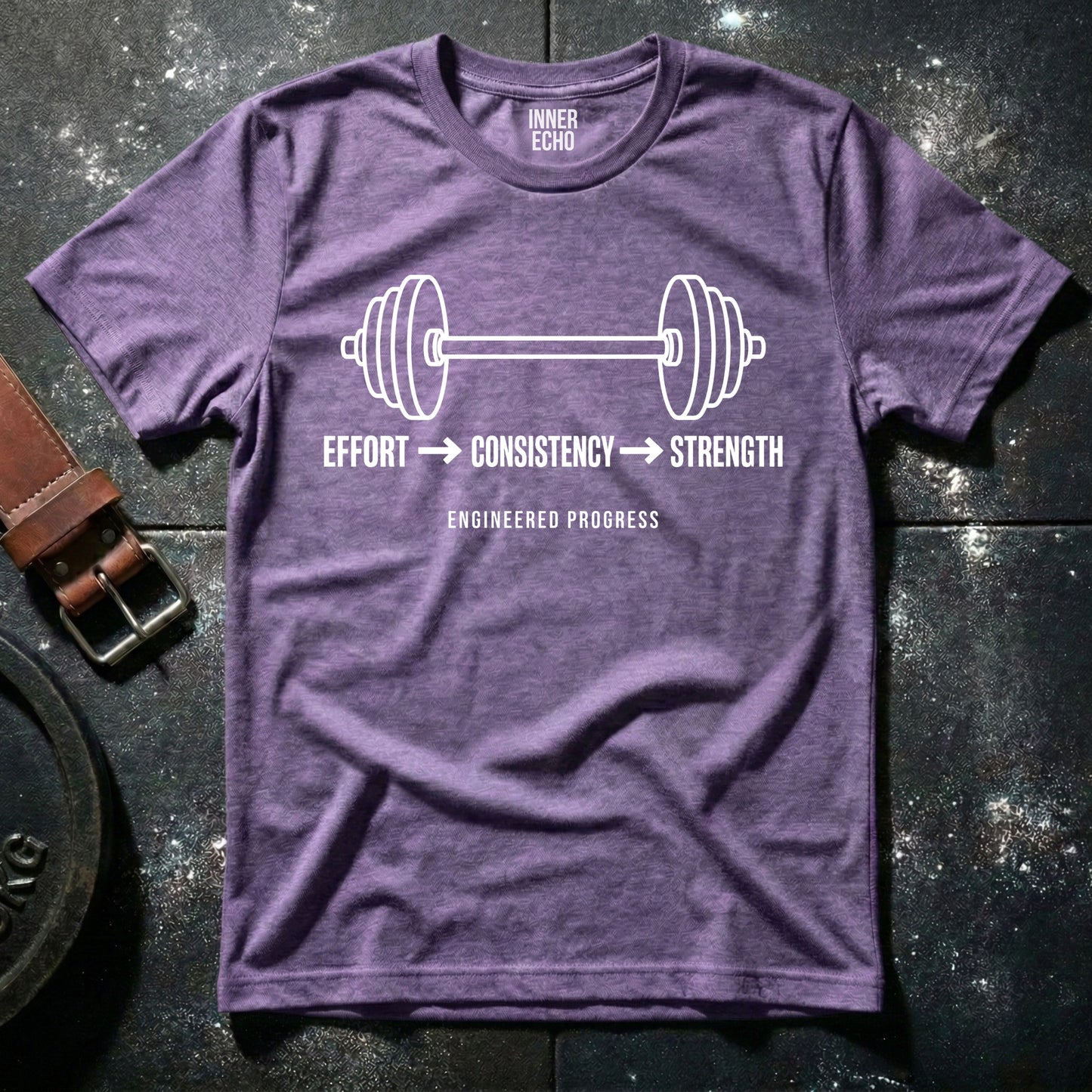 Effort - Consistency - Strength — T-Shirt