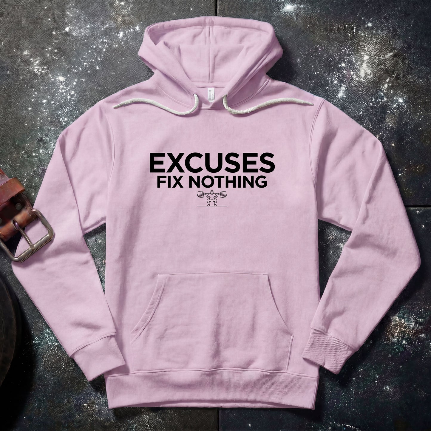 EXCUSES FIX NOTHING — Hoodie