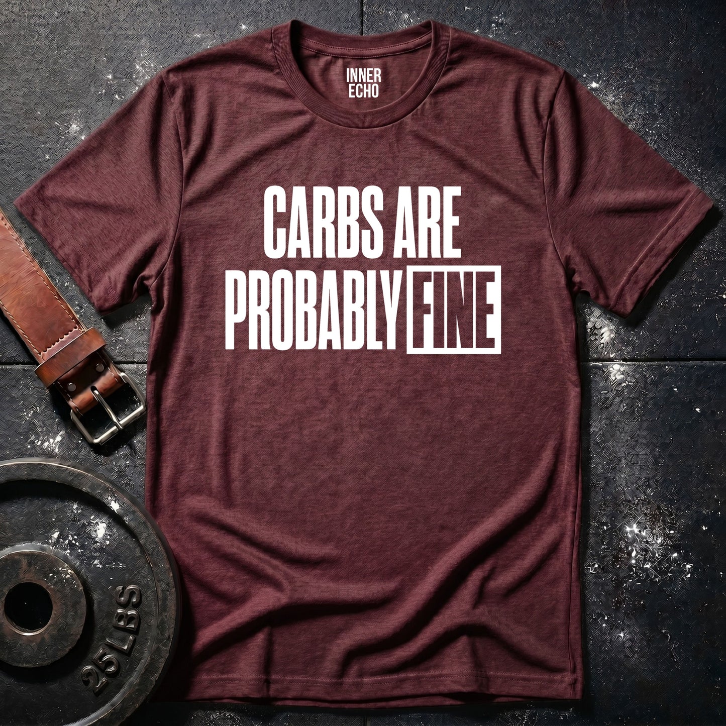 CARBS ARE FINE — T-Shirt
