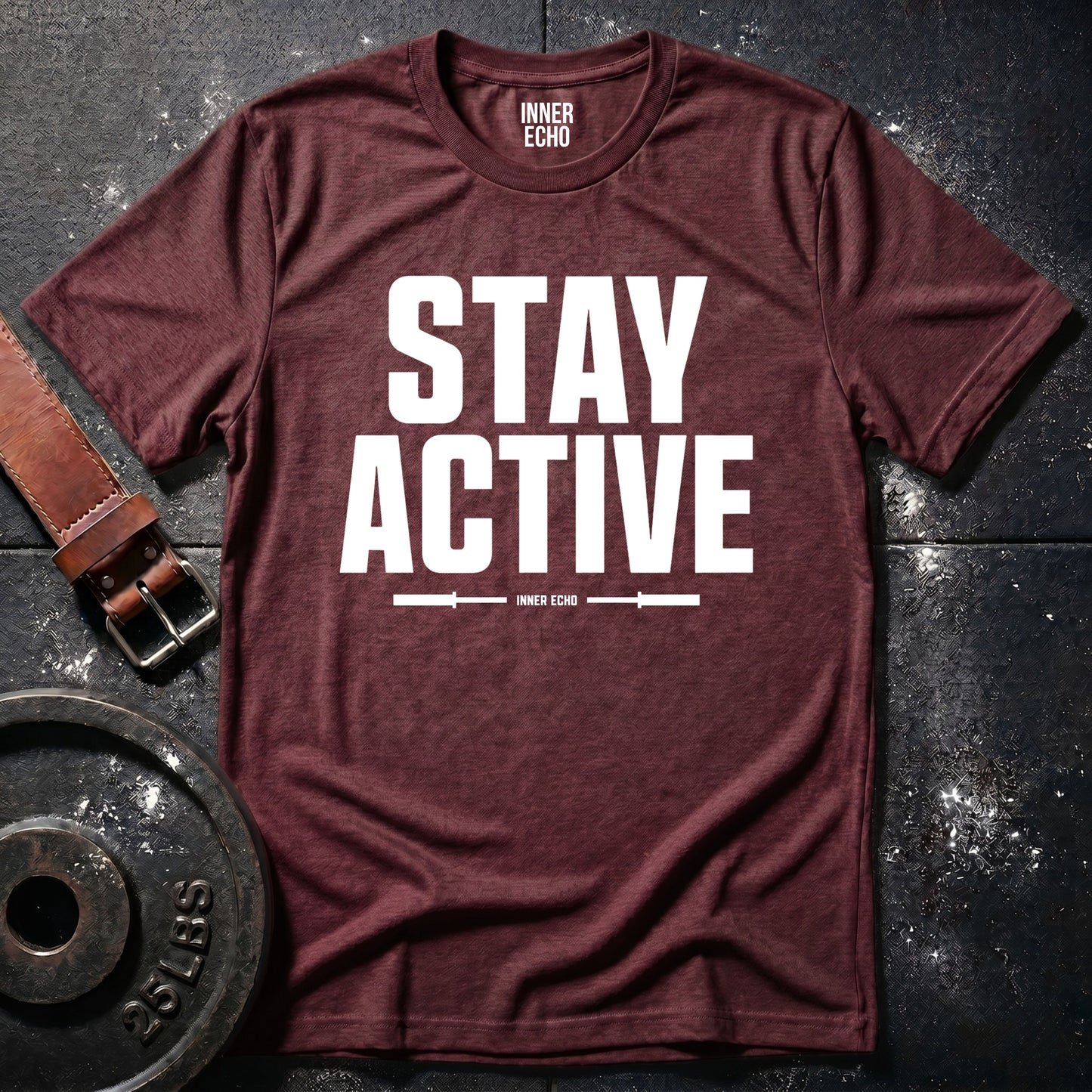 STAY ACTIVE — T-Shirt