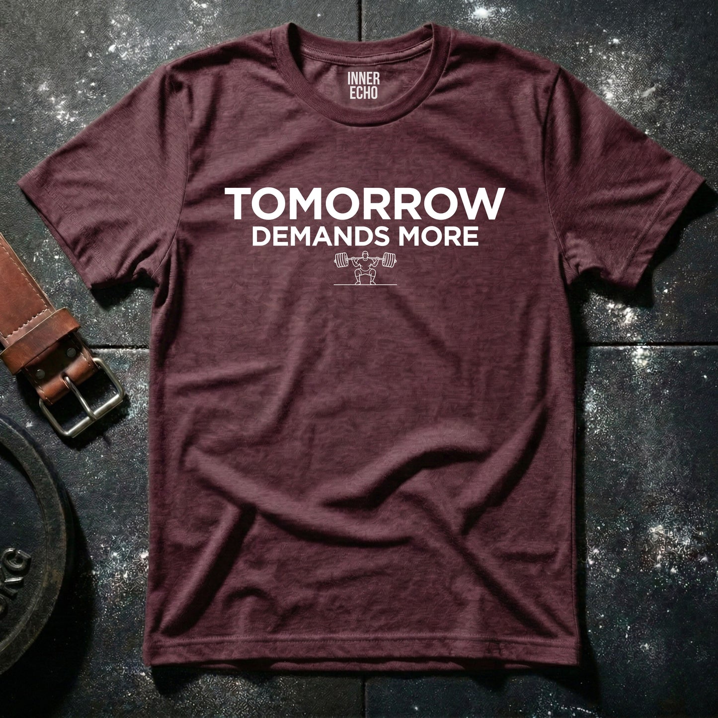 TOMORROW DEMANDS MORE — T-Shirt
