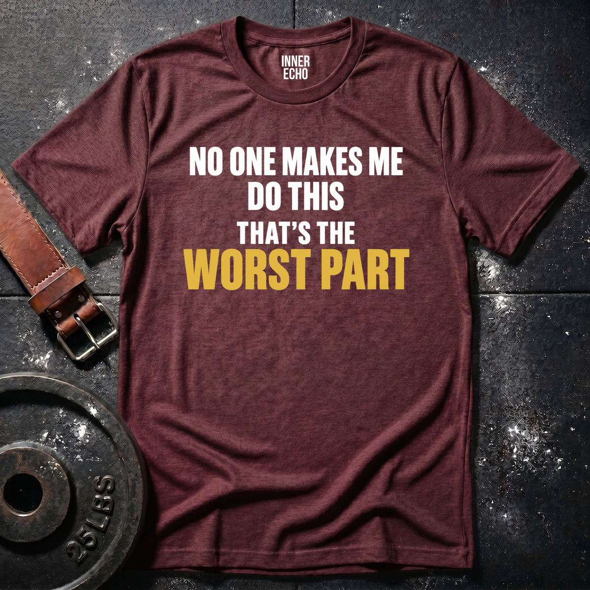 THE WORST PART — T-Shirt