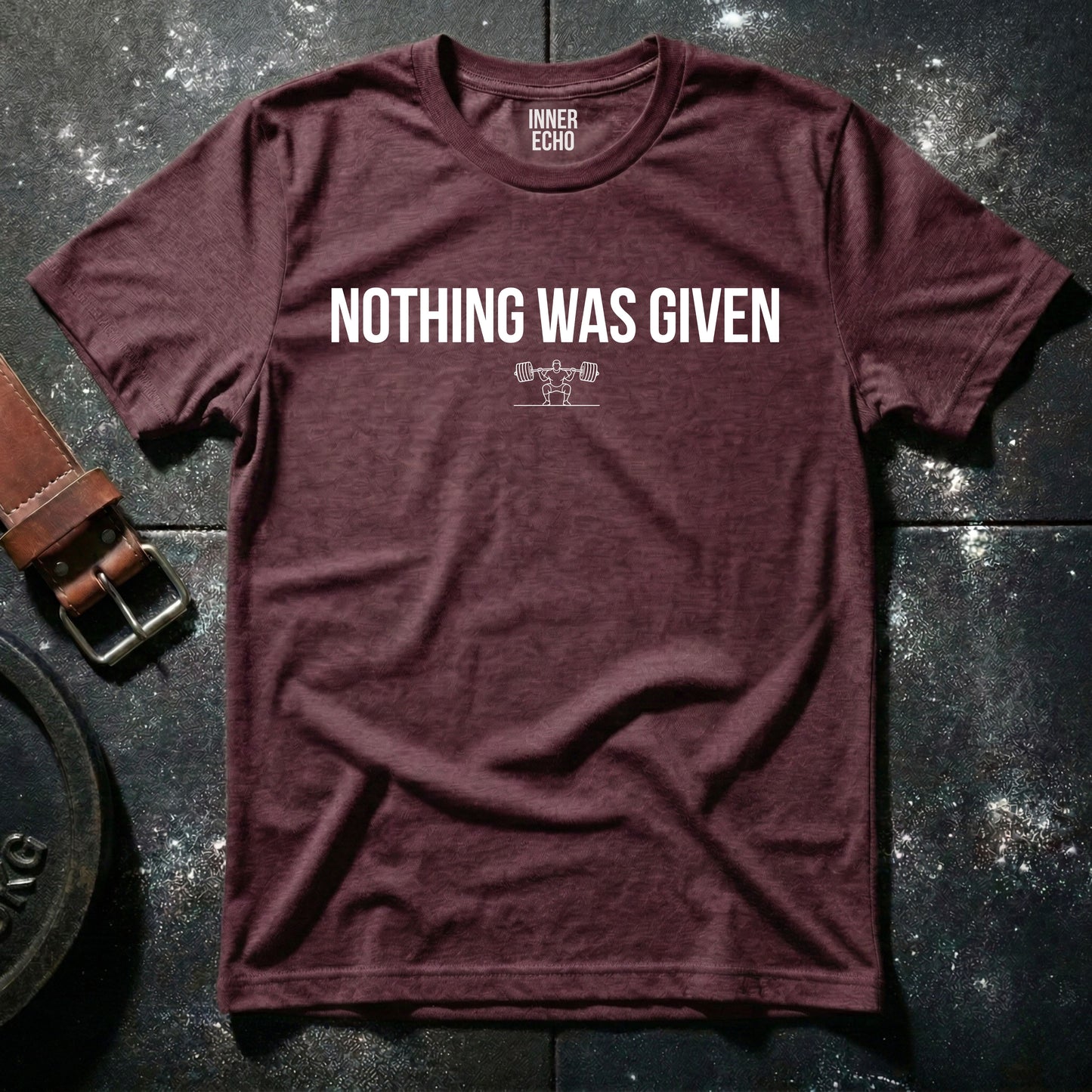 NOTHING WAS GIVEN — T-Shirt