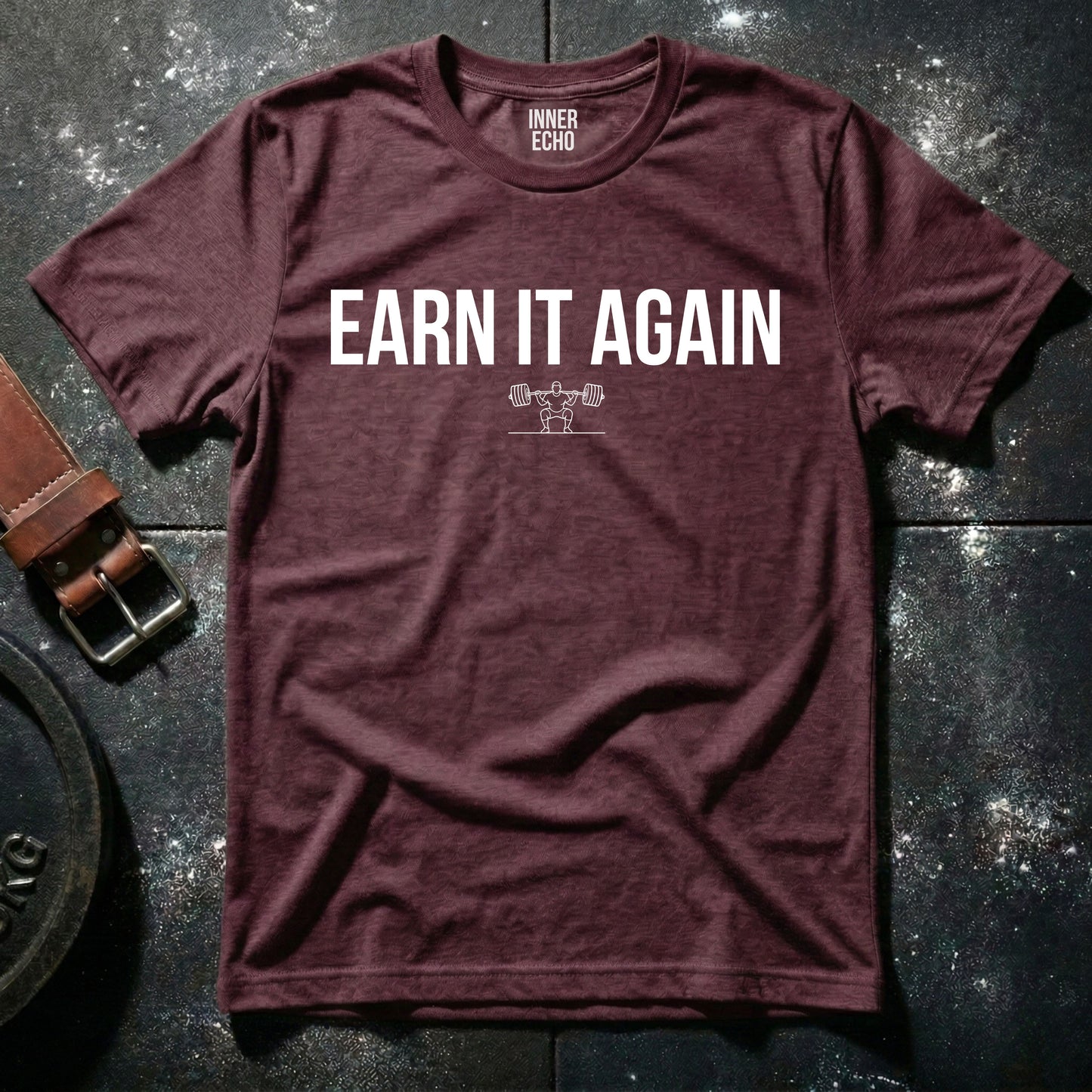 EARN IT AGAIN — T-Shirt