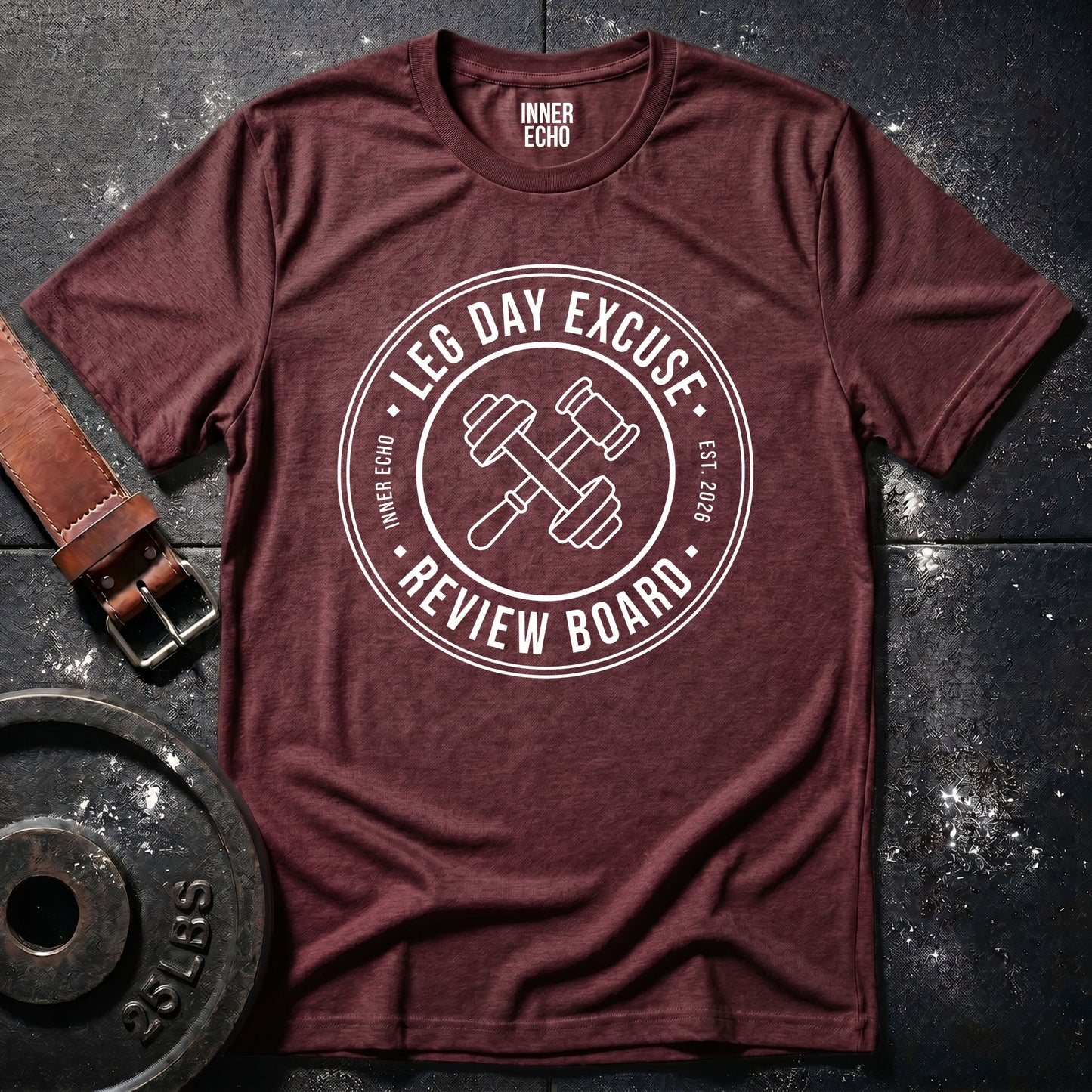 LEG DAY EXCUSE — T-Shirt